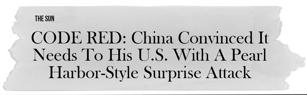 CODE RED: China Convinced It Needs To His U.S. With A Pearl Harbor-Style Surprise Attack